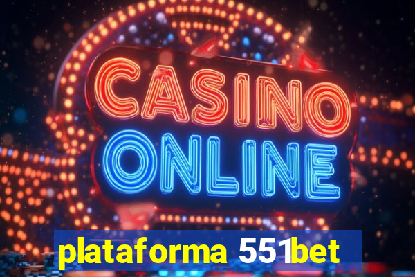 plataforma 551bet